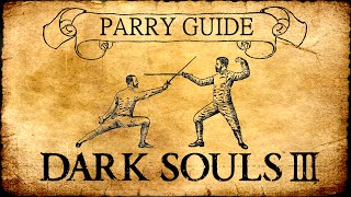 DARK SOULS 3 PARRY GUIDE [upl. by Ronnie]