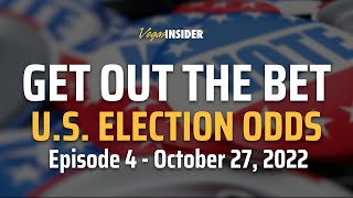 Midterm Election Odds  Get Out the Bet  October 27 2022 [upl. by Odie]