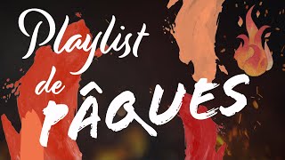 Playlist de Pâques  Chantons le christ ressuscité  45 min de louange [upl. by Anihtyc790]