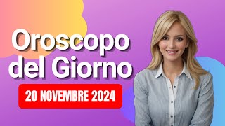 Oroscopo 20 Novembre 2024 [upl. by Irme]