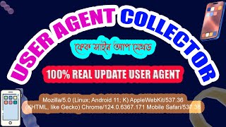 How to Collect User Agent collect Real UserAgent ALL DEVICE  UserAgent for Fake Signup NEW UPDATE [upl. by Millda221]