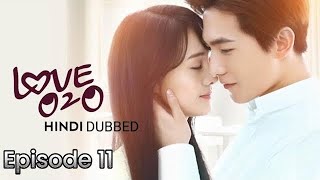 Love O2O Episode 11 Hindi Dubbed  Chinese Drama  Love 020 Chinese Drama in Urdu Hindi Dubbed 8171 [upl. by Marilee817]