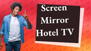 Can you screen mirror on hotel TV [upl. by Eigram]