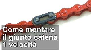 Come montare il giunto catena 1 velocità della bici TUTORIAL [upl. by Akibma744]