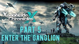 Cold Plays Xenoblade Chronicles X Part 5 Enter the Ganglion [upl. by Anilave]