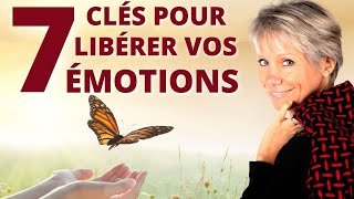 Libérer Ses Emotions  7 Clés pour y arriver Facilement [upl. by Solahcin]