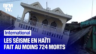 Le séisme en Haïti fait au moins 724 morts [upl. by Elleirda]