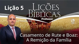 EBD  O Casamento de Rute e Boaz A Remição da Família  Lição 5 Adultos do 3 Trimestre 2024 [upl. by Arahsak]