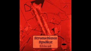 Stromschienen Syndikat  Scheiss Egal District Red RMX [upl. by Aleunamme313]