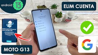 Eliminar Cuenta de Google Motorola Moto G13  Android 13  Actualizado [upl. by Nauquf]