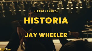 HISTORIA  Jay Wheeler  Letra  Lyrics [upl. by Leonor]