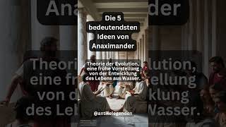 Die 5 bedeutendsten Ideen von Anaximander [upl. by Aisanahta968]