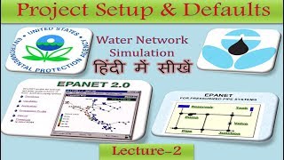 EPANET Lecture 2 Project setup and defaults [upl. by Carpenter]