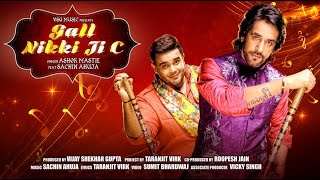 Gall Nikki Ji C  Ashok Mastie Feat Sachin Ahuja  VSG Music  Latest Punjabi Song 2016 [upl. by Enalb]