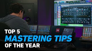 Top 5 Mastering Tips of the Year  Plugin Alliance [upl. by Ogilvy]