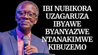 IBI NUBIKORA UZAGARUZA IBYAWE BYANYAZWE NTANAKIMWE KIBUZEMO  INYIGISHO NZIZA YA PASTOR RUTAYISIRE [upl. by Luing]