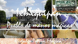 IXMIQUILPAN Turismo en Hidalgo por Hidalgo Tierra Mágica [upl. by Ojybbob305]