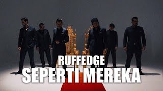 Ruffedge  Seperti Mereka Official Music Video [upl. by Danni]