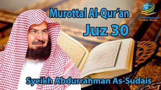 MUROTTAL AL QURAN JUZ 30 SYEIKH SUDAIS [upl. by Alaine741]