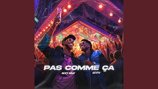 Pas Comme ca feat Nesto amp Moey Mave [upl. by Ahsemrac]