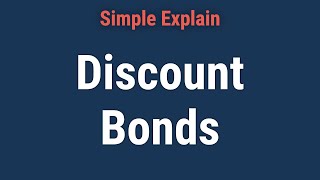 What Is a Discount Bond How Does It Work [upl. by Derfiniw908]