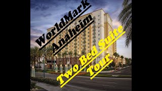 worldmark anaheim 2 bedroom tour [upl. by Daeriam]