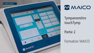 Tympanomètre touchTymp Partie 2  Formation MAICO  Tests de dépistage auditif et diagnostic [upl. by Ecnarepmet]