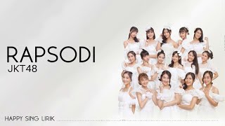 JKT48  Rapsodi Lirik [upl. by Isiad]