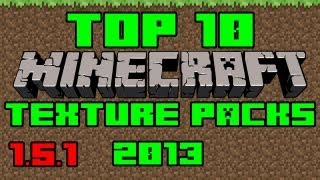 Top 10 Texture Packs for Minecraft 152 amp 151 2013 [upl. by Georglana773]