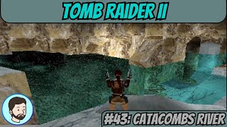 Tomb Raider II Playstation  Part 43 Catacombs River [upl. by Kerwon]