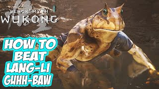 Black Myth Wukong  How to Defeat LANGLIGUHHBAW Frog Boss Easy [upl. by Neale]