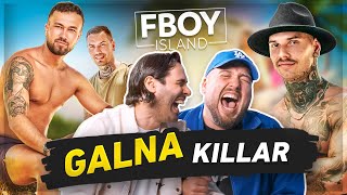 FBOY ISLAND KILLARNA ÄR DÅRAR HAHAHA [upl. by Notsud]