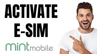 How to Activate Mint Mobile Esim Card Best Method [upl. by Sheena]