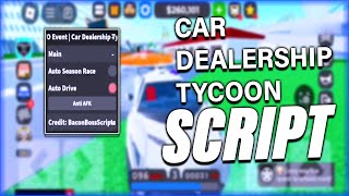 Car Dealership Tycoon Script  Hack GUI  Auto Season Race Auto Farm Auto Drive [upl. by Ennailuj]