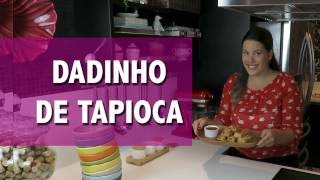 Dadinho de Tapioca [upl. by Shewmaker]