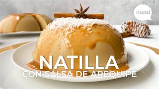 Aprende a hacer NATILLA COLOMBIANA con salsa de arequipe 🍮  Recetas de Navidad  ÑAM Recetas [upl. by Tocci]