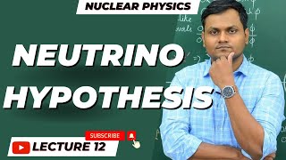 Part  12 Neutrino Hypothesis And Gamma Decay Full Explanation [upl. by Renate]