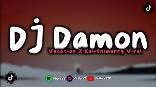 DJ DAMON VACATION X DIGELENG GELENG X KAWENIMARRY VIRAL TIKTOK [upl. by Bride]