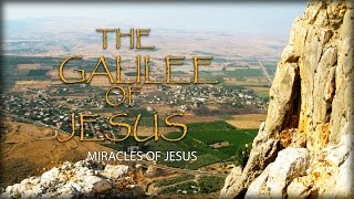 Miracles of Jesus in the Galilee [upl. by Llertak146]