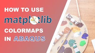 Custom colormaps in Abaqus using Matplotlib [upl. by Skeie]