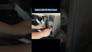 Samsung Galaxy A52 VS Microwave magic [upl. by Eirovi]