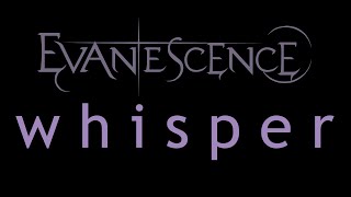 Evanescence  Whisper Lyrics Origin [upl. by Gonick]