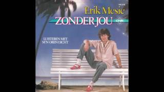 Erik Mesie – “Zonder Jou” Holland CNR 1986 [upl. by Mercuri]