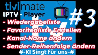 Tivimate IPTV App 202425Dritte Video FavoritenSenderKanalnameÄNDERN USW Einstellen Deutsch [upl. by Shaine902]