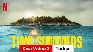 Two Summers Sezon 1 Kısa Video 2  Türkçe fragman  Netflix [upl. by Ecnerol]