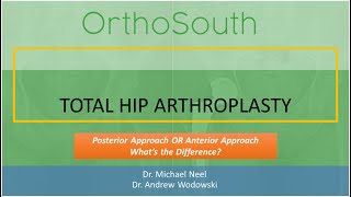 Total Hip Arthroplasty Anterior or Posterior Approach  Whats the Difference [upl. by Nolyad715]