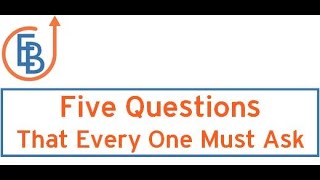 The FiveQuestions that Everyone Must Ask  Leadership Six [upl. by Nevets541]