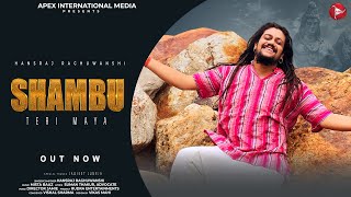 Shambhu Teri Maya  Hansraj Raghuwanshi Official Video  Mista Baaz  AIM Punjabi [upl. by Bultman]