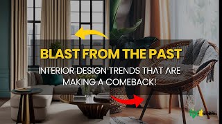 Interior Design Trends That Are Making a Comeback [upl. by Marchelle605]