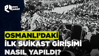 Abdülhamid Han suikast girişiminden nasıl kurtuldu [upl. by Tenom441]